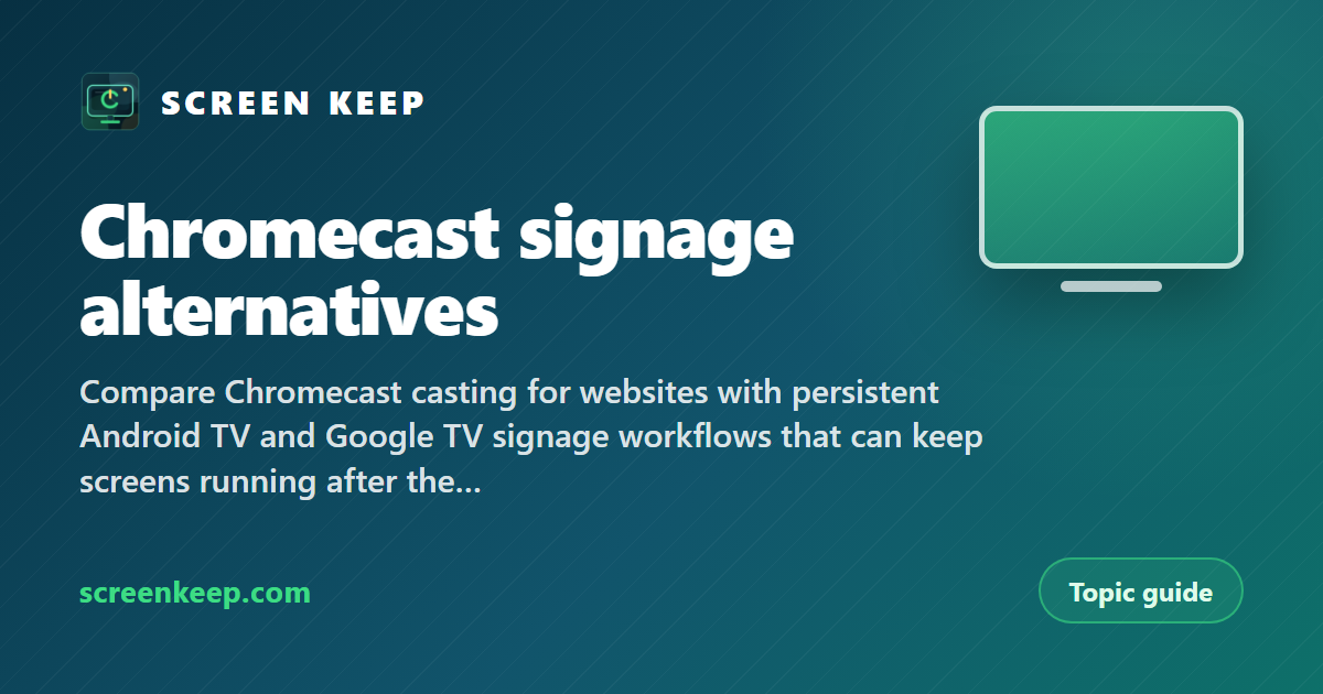 Chromecast Digital Signage Alternatives | Screen Keep